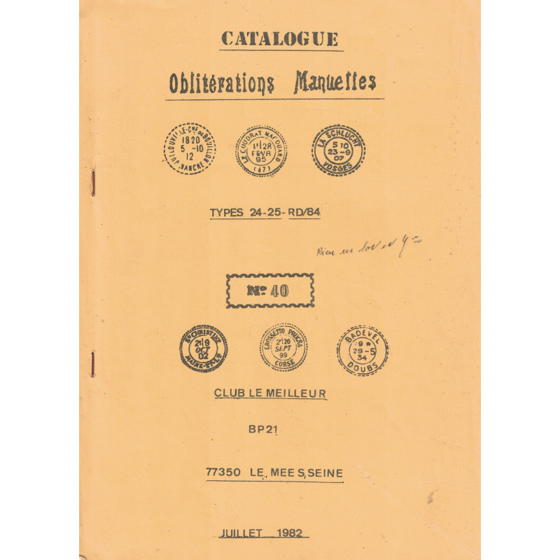 CATALOGUE DES OBLITERATIONS AVEC CACHETS TYPE 25 - PAR DEPARTEMENT - CLUB LE MEILLEUR - No40.