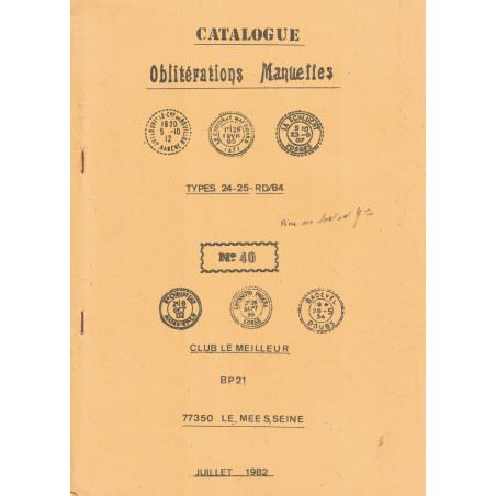 CATALOGUE DES OBLITERATIONS AVEC CACHETS TYPE 25 - PAR DEPARTEMENT - CLUB LE MEILLEUR - No40.