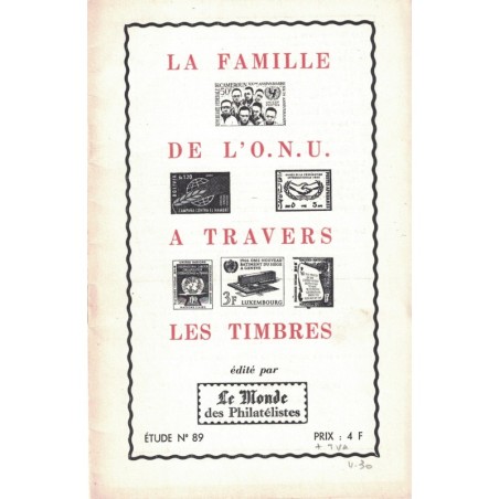 LA FAMILLE DE L'O.N.U. A TRAVERS LES TIMBRES - No89 - LE MONDE - 1966.