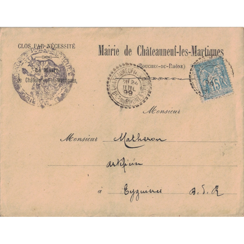 BOUCHES DU RHONE - CHATEAUNEUF LES MARTIGUES - SAGE 15c SUR ENVELOPPE ENTETE MAIRIE - 24-7-1899.