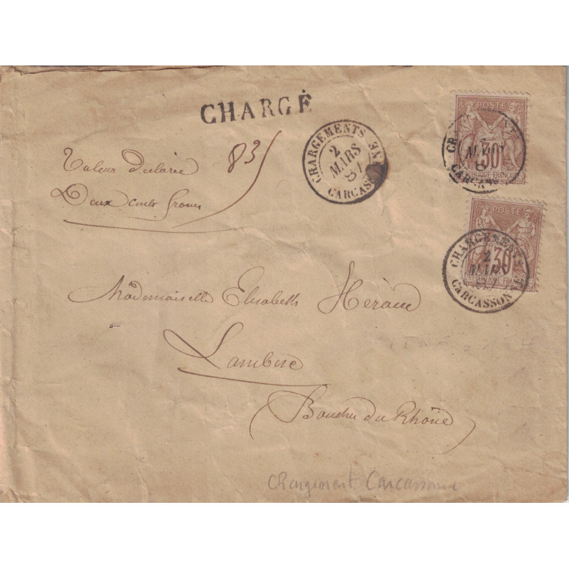 AUDE - CHARGEMENTS CARCASSONNE - SAGE N°80x2 SUR LETTRE CHARGEE VALEUR 200F DU 2 MARS 1887.