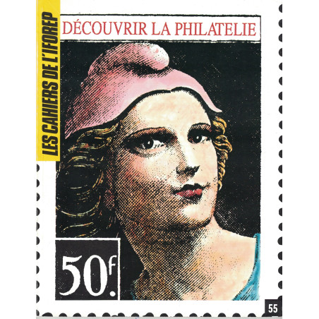 DECOUVRIR LA PHIALTELIE - LES CAHIERS DE L'IFOREP - N°55 - 1988.