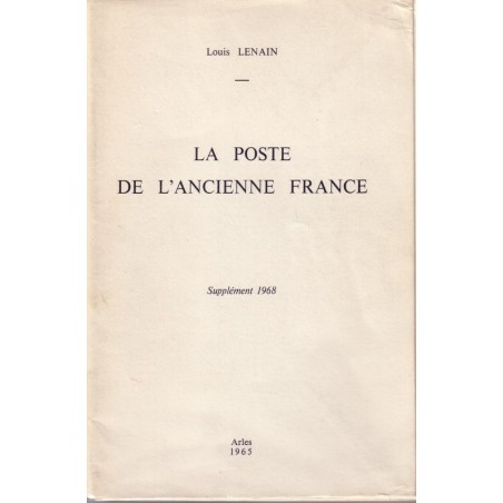 LA POSTE DE L'ANCIENNE FRANCE - SUPPLEMENT 1968 - LOUIS LENAIN.
