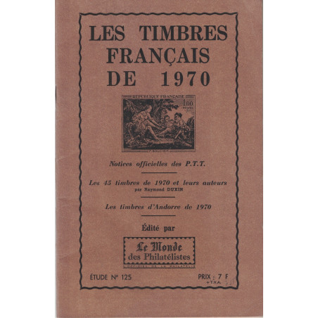 LES TIMBRES FRANCAIS DE 1970 - ETUDE - No125 - LE MONDE - 1971.