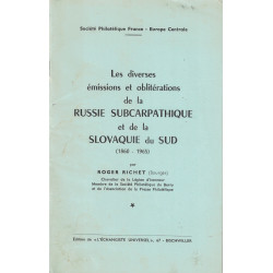 LES DIVERSES EMISSIONS ET OBLITERATIONS DE LA RUSSIE SUBCARPATHIQUE ET DE LA SLOVAQUIE - ROGER RICHET.