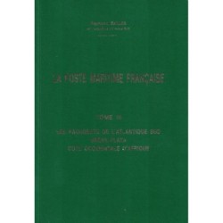 LA POSTE MARITIME - TOME III - LES PAQUEBOTS DE L'ATLANTIQUE SUD ET DES COTE OCCIDENTALE D'AFRIQUE - RAYMOND SALLES.