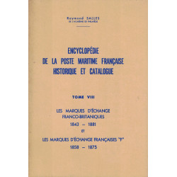 LA POSTE MARITIME - TOME VIII - ENCYCLOPEDIE DE LA POSTE MARITIME - HISTORIQUE ET CATALOGUE - RAYMOND SALLES.
