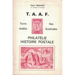 TAAF - TERRE ADELIE - ILES AUSTRALES - PHILATELIE HISTOIRE POSTALE - HENRI TRISTANT - 1974 - AVEC DEDICACE HENRI TRISTANT.