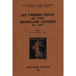 LES TIMBRES-POSTE AU TYPE SEMEUSE CAMEE DE 1907 - TOME 2 - JEAN STORCH ET ROBERT FRANCON - 1981.