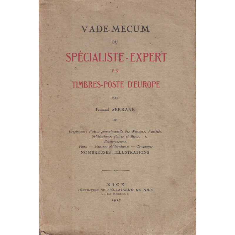 VADE-MECUM DU SPECIALISTE EXPERT EN TIMBRES-POSTE D'EUROPE - PAR FERNAND SERRANE - 1927 - PEU COURANT.