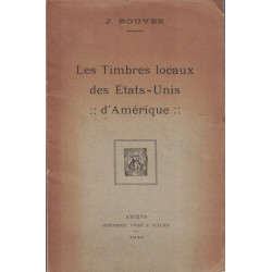 LES TIMBRES LOCAUX DES ETATS-UNIS - J.BOUVEZ - 1921.