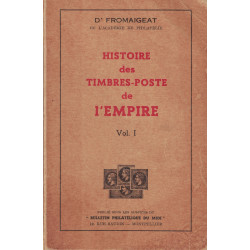 HISTOIRE DES TIMBRES DE l'EMPIRE - VOLULE 1 - Dr FROMAIGEAT - 1965.