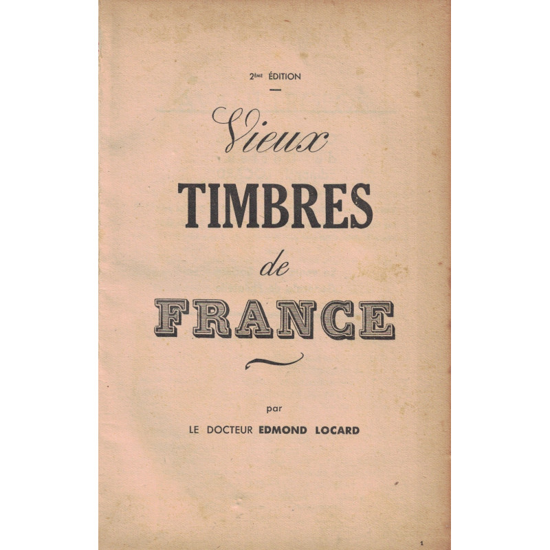 LES VIEUX TIMBRES DE FRANCE - EDMOND LOCARD 1943.