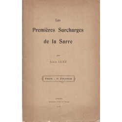 LES PREMIERES SURCHARGES DE LA SARRE + LOUIS LUTZ - 1925.
