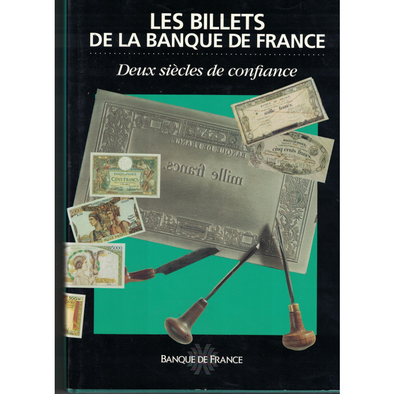 LES BILLETS DE LA BANQUE DE FRANCE - DEUX SIECLES DE CONFIANCE - BANQUE DE FRANCE - SYLVIE PEYRET - 1994.
