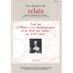 ESSAI SUR L'HISTOIRE ET LE FONCTIONNEMENT DE LA POSTE AUX LETTRES AU XVIIème SIECLE - SUPPLEMENT AU N°59 - RELAIS - 1997.