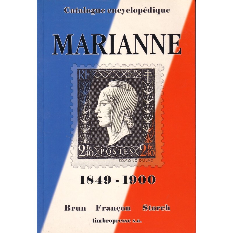 CATALOGUE ENCYCLOPEDIQUE MARIANNE 1849-1900.