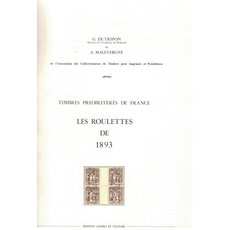 LES ROULETTES DE 1893 - TYPE SAGE PREOBLITERE - G.DUTRIPON ET A. MALEVERGNE - 1978.