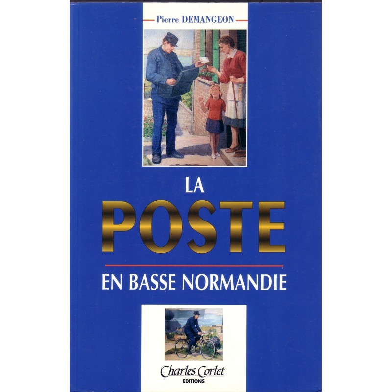BASSE NORMANDIE - LA POSTE EN BASSE NORMANDIE -PIERRE DEMANGEON.