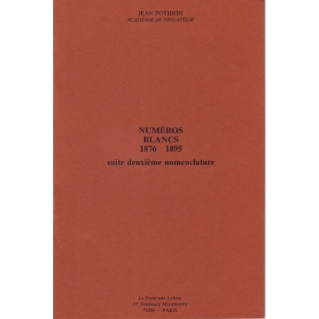 NUMEROS BLANCS 1876-1895 - JEAN POTHION.
