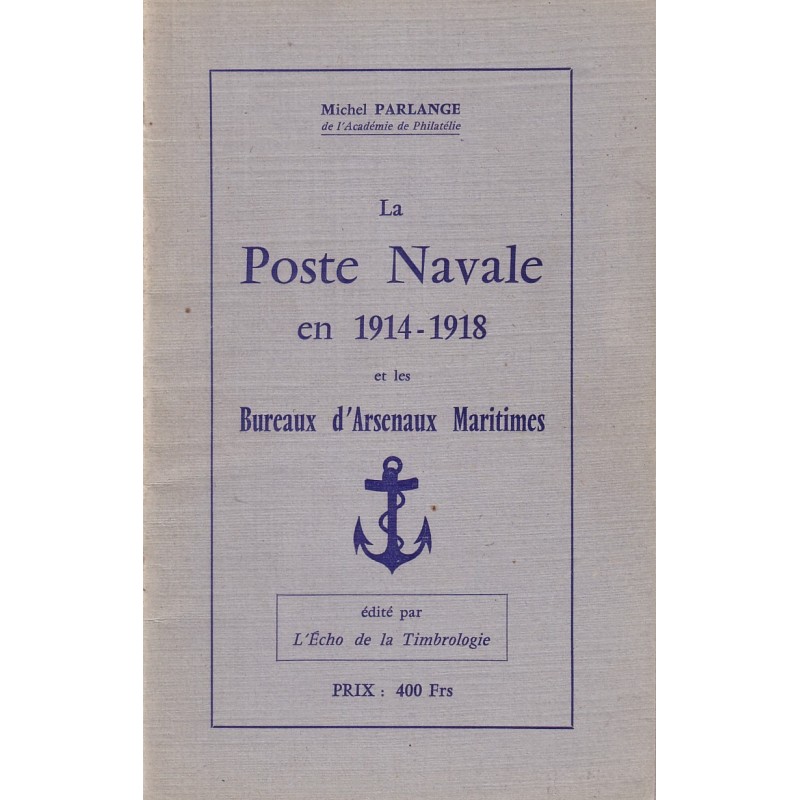 LA POSTE NAVALE EN 1914-1918 - BUREAUX d'ARSENAUX MARITIMES.