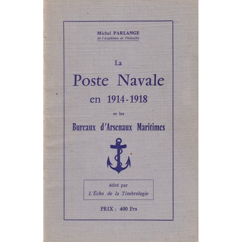 LA POSTE NAVALE EN 1914-1918 - BUREAUX d'ARSENAUX MARITIMES.