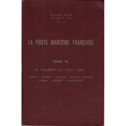 LA POSTE MARITIME - TOME VI - LES PAQUEBOTS DE L'OCEAN INDIEN - R.SALLES - 1967.