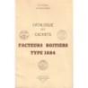 CATALOGUE DES CACHETS FACTEURS BOITIERS TYPE 1884.