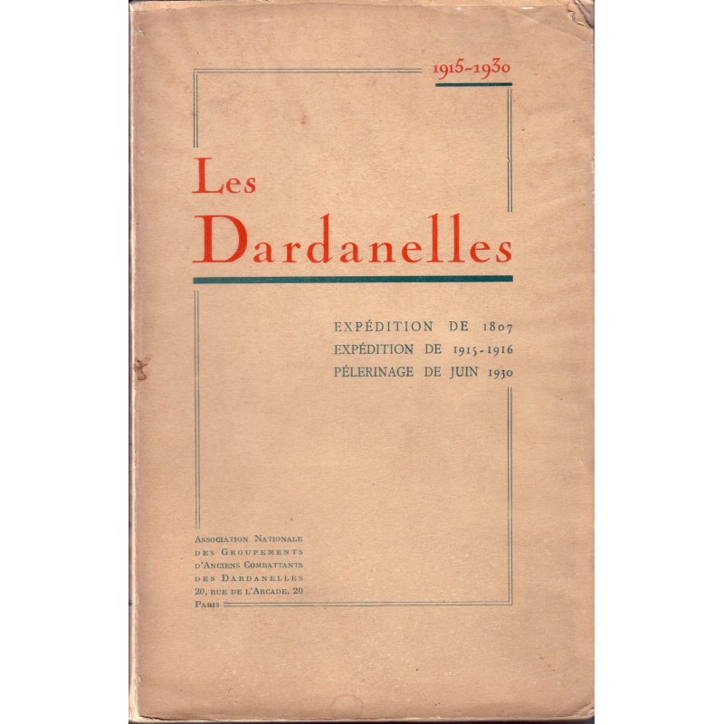 LES DARDANELLES - EXPEDITION DE 1807- 1915-1916.