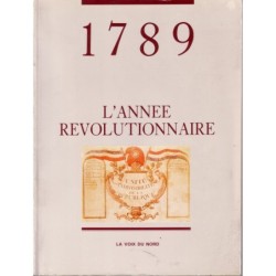 L'ANNEE REVOLUTIONNAIRE 1789 - LA VOIX DU NORD 1990.