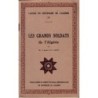 ALGERIE - CAHIER DU CENTENAIRE TOME 4 - LES GRANDS SOLDATS DE L'ALGERIE.