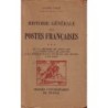 HISTOIRE GENERALE DES POSTES FRANCAISES (1630-1668) - EUGENE VAILLE