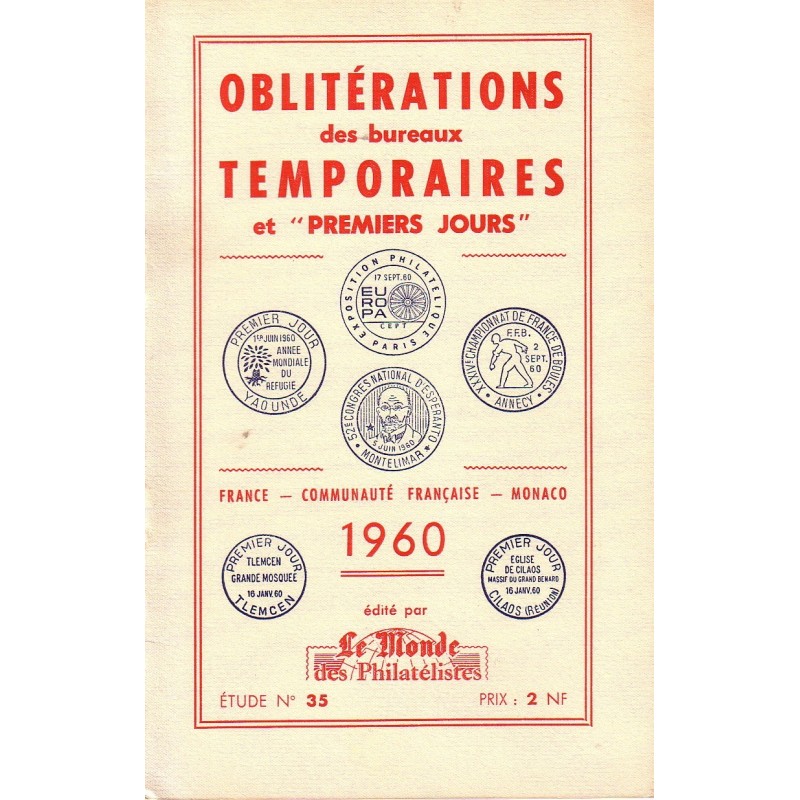 OBLITERATIONS DES BUREAUX TEMPORAIRES - ETUDE No35 - LE MONDE DES PHILATELISTES.