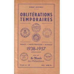OBLITERATIONS DES BUREAUX TEMPORAIRES - ETUDE No19 - LE MONDE DES PHILATELISTES.