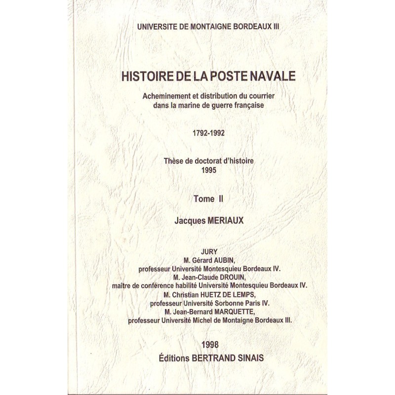 HISTOIRE DE LA POSTE NAVALE - TOME II - JACQUES MERIAUX - 1998.