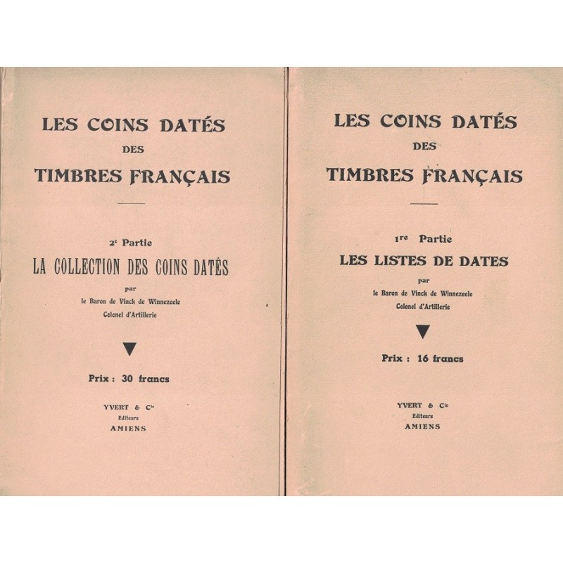 LES COINS DATES DES TIMBRES DE FRANCE EN 2 VOLUMES - BARON DE WINNEZEELE