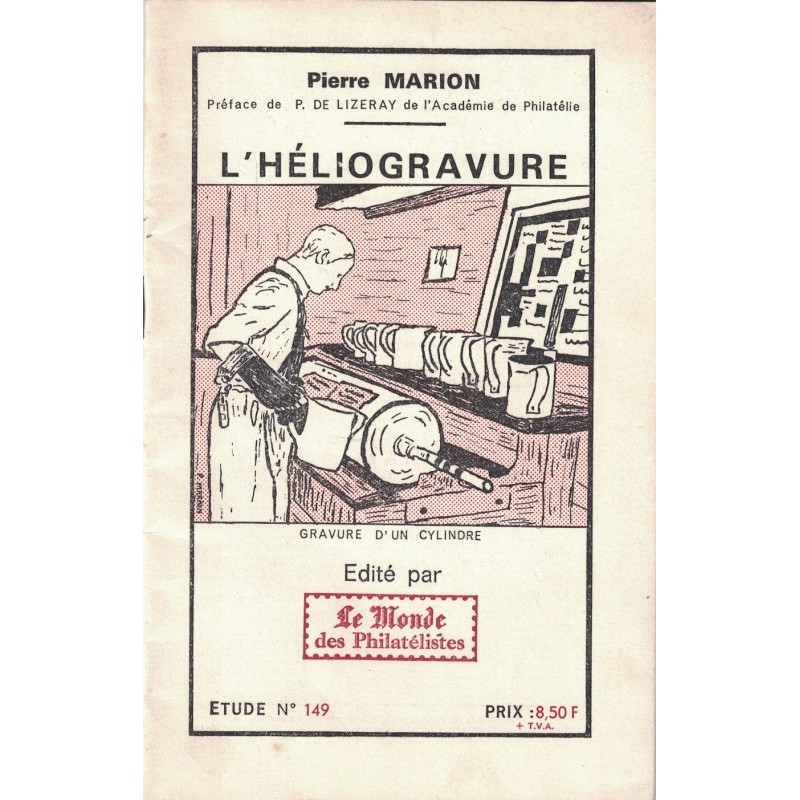 L'HELIOGRAVURE - PIERRE MARION - ETUDE No149 - LE MONDE DES PHILATELISTES - 1972.