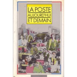 LA POSTE AUJOURD'HUI ET...