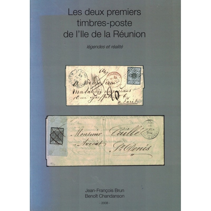 LES DEUX PREMIERS TIMBRES-POSTE DE L'ILE DE LA REUNION - BENOIT CHANDANSON - 2008.