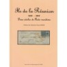 ILE DE LA REUNION - 1664-1864 - DEUX SIECLE DE POSTE MARITIME - MA & CJ DUVIVIER - 2008.