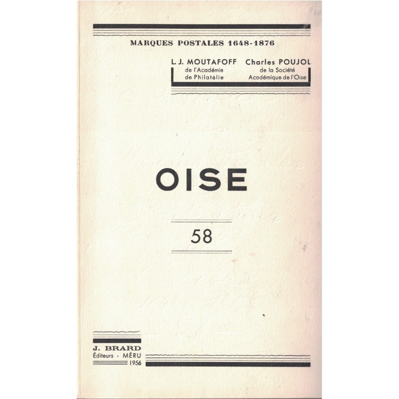 OISE - MARQUES POSTALES 1648-1876 - L.J.MOUTAFOFF & C.POUJOL - 1956 - (P1)