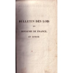 BULLETIN DES LOIS DU ROYAUME DE FRANCE - IX SERIE - REGNE DE LOUIS PHILIPPE - TOME II - AOUT 1831..