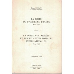 LA POSTE DE L'ANCIENNE FRANCE - LA POSTE AUX ARMEES - LOUIS LENAIN - SUPPLEMENT 1981.
