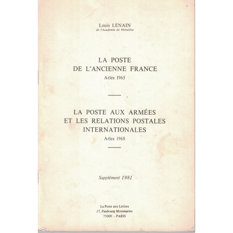 LA POSTE DE L'ANCIENNE FRANCE - LA POSTE AUX ARMEES - LOUIS LENAIN - SUPPLEMENT 1981.