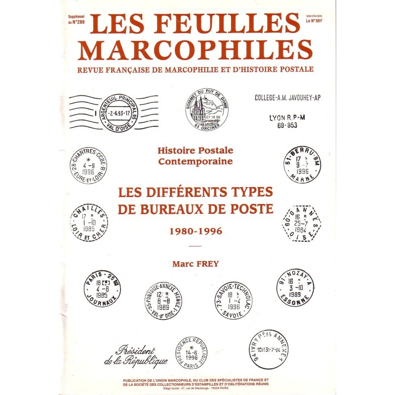 LES FEUILLES MARCOPHILES - LES DIFFERENTS TYPES DE BUREAUX DE POSTE 1980-1996 - MARC FREY - SUPPLEMENT No289.