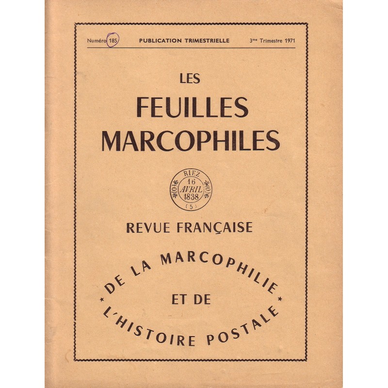 LES FEUILLES MARCOPHILES - No185 - REVUE D'HISTOIRE POSTALE - 1971.