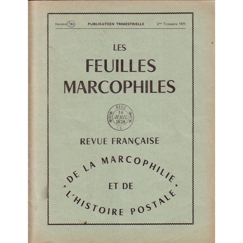 LES FEUILLES MARCOPHILES - No184 - REVUE D'HISTOIRE POSTALE - 1971.