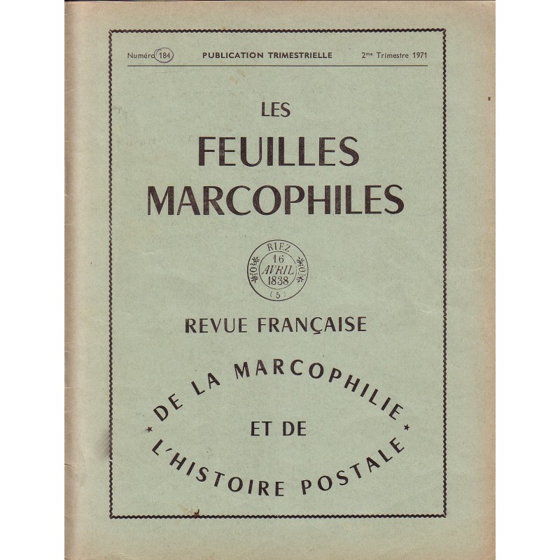 LES FEUILLES MARCOPHILES - No184 - REVUE D'HISTOIRE POSTALE - 1971.