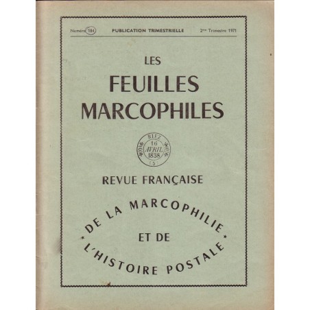 LES FEUILLES MARCOPHILES - No184 - REVUE D'HISTOIRE POSTALE - 1971.