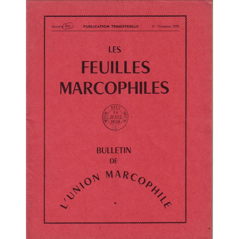LES FEUILLES MARCOPHILES - No179 - REVUE D'HISTOIRE POSTALE - 1970.